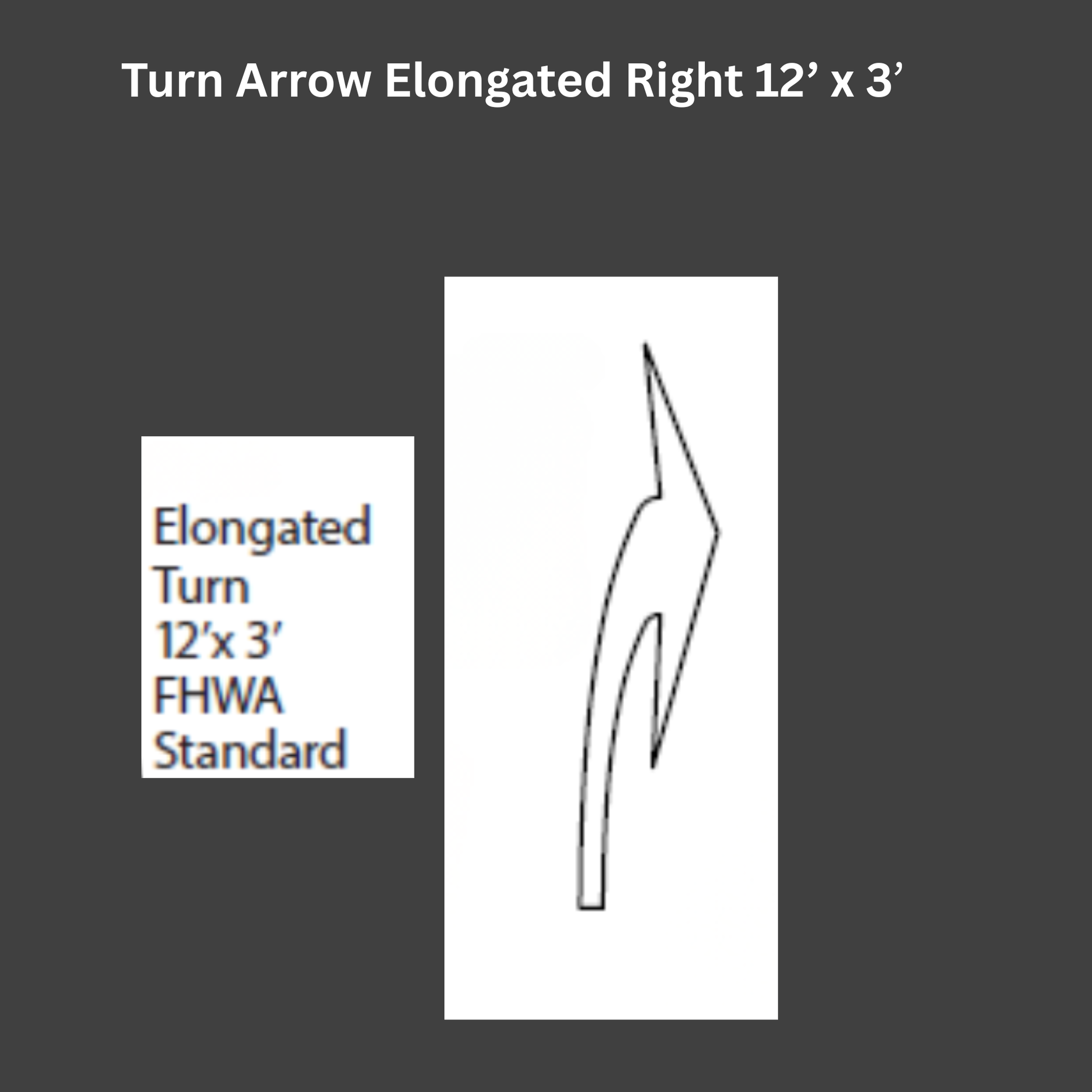 Elongated turn arrow sign with dimensions 12' x 3' and FHWA standard label on a black background.