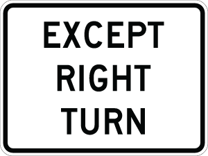 Except Right Turn Plaque - R1-10P - 30" x 24"