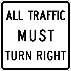 All Traffic Must Turn Right - R3-7-1R - 30" x 30"