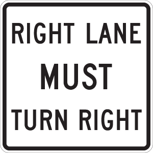 Right Lane Must Turn Right - R3-7R - 30" x 30"